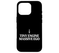 Tiny Engine Massive Ego Passionné de Voitures compactes Coque pour iPhone 16 Pro