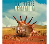 Tiny Fingers – Megafauna – Import – PELAGIC