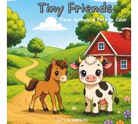 Tiny Friends: Farm Animals & Pets to Color