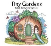 Tiny Gardens Bold & Easy Coloring Book For Women