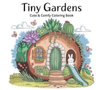 Tiny Gardens Bold & Easy Coloring Book for Women: Inspirational Coloring Book for Adults, Relaxation Coloring Book for Women, Charming Flower Coloring Books