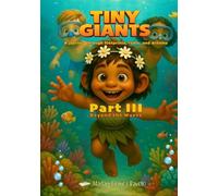 Tiny Giants - Beyond the Waves - Part III: A journey through footprints, roots, and dreams