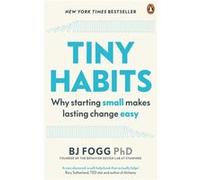 Tiny Habits BJ (Behaviour Scientist) Fogg (Auteur)