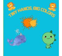 Tiny Hands, Big Colors: A Fun Animal & Bird Coloring Adventure for Kids Ages 4-7