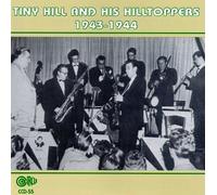 Tiny Hill and His Hilltoppers, 1943-1944 by Tiny Hill & His Toppers (1994-08-12)