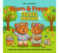 Tiny Holidays: Las felices Pascuas de Bjorn y Freya: cuento y libro para colorear para niños de 2 a 7 años | Alfabetización temprana, aprendizaje socioemocional y mentalidad de crecimiento