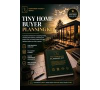 Tiny Home Buyer Planning Kit