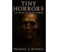 TINY HORRORS: 300 Micro Tales of Terror