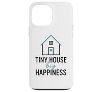 Tiny House Big Happiness Minimal Living Off Grid Design ADU Coque pour iPhone 13 Pro Max