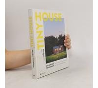 Tiny House - Das Grosse Praxisbuch