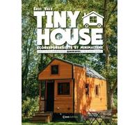 Tiny House - Ecoresponsabilité et minimalisme