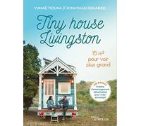 Tiny house Livingston: 15 m² pour voir plus grand