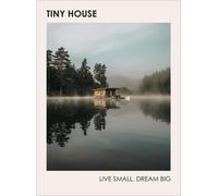 Tiny House : Vivre petit, rêver grand