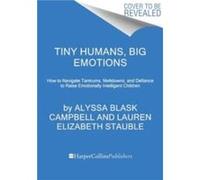 Tiny Humans Big Emotions - Lauren Elizabeth Stauble - HarperCollins Publishers Inc - Livre en Anglais - Paperback Lauren Elizabeth StaubleLauren Elizabeth Stauble (Auteur)