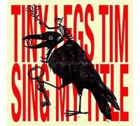 Tiny Legs Tim - Sing My Title [Import]