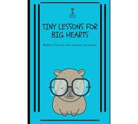 Tiny Lessons for Big Hearts: Bedtime Stories with Lessons and Values