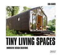 Tiny Living Spaces Innovative Design Solutions - Lisa Baker - Braun Publishing - relié - Beau livre