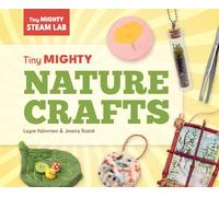 Tiny Mighty Nature Crafts