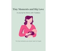 Tiny Moments and Big Love