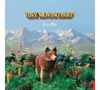 Tiny moving parts - Breathe [Import]
