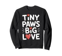 Tiny Paws Big Love Sweatshirt