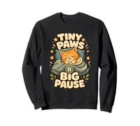 Tiny Paws Big Pause Chat Sieste détente Sweatshirt