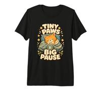 Tiny Paws Big Pause Chat Sieste détente T-Shirt Haut de Gamme