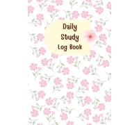 Tiny Pink Florals Cover: Daily Study Log Book for Planning daily study goals and to do list, Consisting of Lined papers for note, 120 pages, Size 6"x 9".