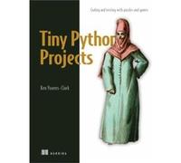 Tiny Python Projects by Ken YouensClark Ken YouensClark (Auteur)