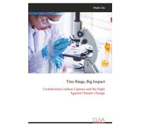 Tiny Rings, Big Impact: Cyclodextrin Carbon Capture and the Fight Against Climate Change