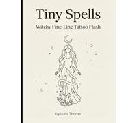 Tiny Spells: Witchy Fine-Line Tattoo Flash