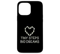Tiny Steps Big Dreams Vêtement de Famille pour Enfant Motif cœur Coque pour iPhone 13 Pro Max