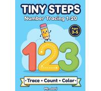 Tiny Steps Number Tracing Book for Kids Ages 3-5: Trace Numbers 1-20, Count and Color - Preschool and Kindergarten Math Practice Workbook, One Small Win Per Page