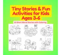 Tiny Stories & Fun Activities for Kids Ages 3-6: 10 Short moral stories with coloring