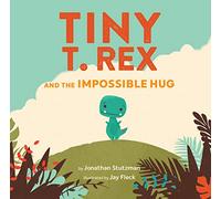 Tiny T. Rex and the Impossible Hug: 1