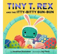 Tiny T. Rex and the Itty-Bitty Bun-Bun An Easter and Springtime Story - Jonathan Stutzman - Chronicle Books LLC - ebook (ePub) - Livre
