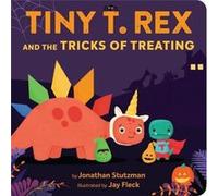 Tiny T. Rex and the Tricks of Treating by Jonathan Stutzman Jonathan Stutzman (Auteur)