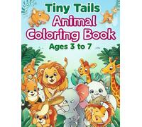 Tiny Tails Animal Coloring Book for Boys & Girls (Coloring Books for Preschool Children Ages 3-7): Perfect for crayons, markers, or colored pencils