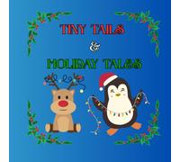 Tiny Tails & Holiday Tales