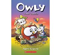 Tiny Tales: A Graphic Novel (Owly #5) (Volume 5)