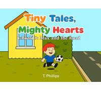 Tiny Tales, Mighty Hearts: Max and the Road