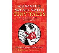 Tiny Tales: stories of romance, kindness, joy and happiness