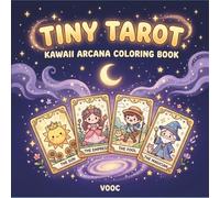 Tiny Tarot: Kawaii Arcana Coloring Book - Cute Chibi Tarot Card Designs with Bold Easy Mystical Pages for Relaxation and Stress Relief
