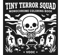 Tiny Terror Squad: Monochrome Coloring Book with Cute Chibi Halloween Monsters and Spooky Scenes for Adults