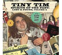 Tiny Tim - Spirits of the Past,Lost & Found Vol.4