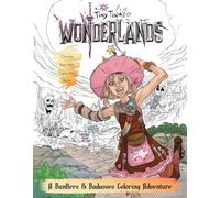 Tiny Tina's Wonderlands: A Bunkers & Badasses Coloring Adventure – Insight Editions