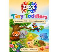 Tiny Toddlers Cute Animals Coloring Book Ages 2-5: 100 Easy Pages: Big Simple Designs • Bold Lines Perfect for Little Hands • Screen-Free Fun