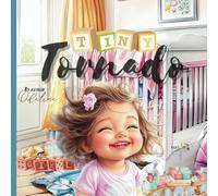 Tiny Tornado: Spinning Through the Joys of Toddlerhood