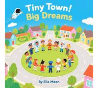 Tiny Town, Big Dreams