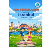 Tiny Trailblazers: Exploring Istanbul with Finn & Zara: A Hidden Objects Coloring Book for Kids Ages 4-8